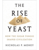 The Rise of Yeast - 9780198749707-thumb