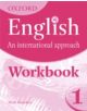 Oxford English: An International Approach: Workbook 1 - 9780199127238-thumb