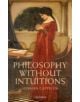 Philosophy without Intuitions - 9780199644865-thumb