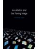 Installation and the Moving Image - 9780231174510-thumb