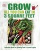 Grow All You Can Eat In Three Square Feet - 9780241180013-thumb