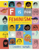 F is for Feminism: An Alphabet Book of Empowerment - Penguin Books Ltd - 9780241387894-thumb