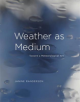 Weather as Medium - 9780262038270-thumb