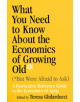 What You Need To Know About the Economics of Growing Old (But Were Afraid to Ask) - 9780268029630-thumb