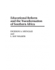 Educational Reform and the Transformation of Southern Africa - 9780275957469-thumb