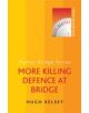 More Killing Defence at Bridge - 9780297868651-thumb