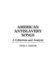 American Antislavery Songs - 9780313254130-thumb