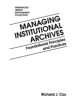 Managing Institutional Archives - 9780313272516-thumb