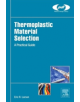 Thermoplastic Material Selection - 9780323312998-thumb