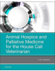 Animal Hospice and Palliative Medicine for the House Call Veterinarian - 9780323567985-thumb