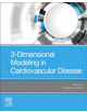 3-Dimensional Modeling in Cardiovascular Disease - 9780323653916-thumb