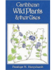 Caribbean Wild Plants and their Uses - 9780333409114-thumb