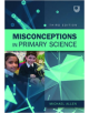 Misconceptions in Primary Science 3e - 9780335248278-thumb