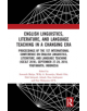 English Linguistics, Literature, and Language Teaching in a Changing Era - 9780367075019-thumb