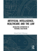 Robots, Healthcare, and the Law - 9780367076610-thumb