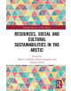 Resources, Social and Cultural Sustainabilities in the Arctic - 9780367175443-thumb