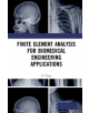 Finite Element Analysis for Biomedical Engineering Applications - 9780367182182-thumb