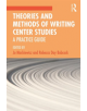 Theories and Methods of Writing Center Studies - 9780367188498-thumb