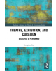 Theatre, Exhibition, and Curation - 9780367188771-thumb