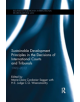 Sustainable Development Principles in the  Decisions of International Courts and Tribunals - 9780367193393-thumb