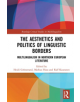 The Aesthetics and Politics of Linguistic Borders - 9780367203153-thumb