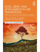 Loss, Grief, and Attachment in Life Transitions - 9780367206543-thumb