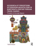 Occidentalist Perceptions of European Architecture in Nineteenth-Century Persian Travel Diaries - 9780367207793-thumb