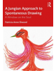 A Jungian Approach to Spontaneous Drawing - Taylor & Francis Ltd - 9780367209704-thumb