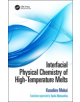 Interfacial Physical Chemistry of High-Temperature Melts - 9780367210328-thumb