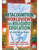 Metacognition, Worldviews and Religious Education - 9780367223052-thumb