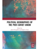 Political Geographies of the Post-Soviet Union - 9780367236816-thumb