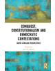 Conquest, Constitutionalism and Democratic Contestations - 9780367236847-thumb