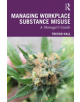 Managing Workplace Substance Misuse - 9780367243593-thumb