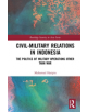 Civil-Military Relations in Indonesia - 9780367243623-thumb