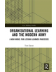 Organisational Learning and the Modern Army - 9780367247126-thumb