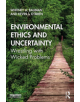 Environmental Ethics and Uncertainty - 9780367259143-thumb