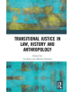 Transitional Justice in Law, History and Anthropology - 9780367278199-thumb