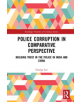 Police Corruption in Comparative Perspective - 9780367321567-thumb