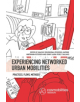 Experiencing Networked Urban Mobilities - 9780367331818-thumb