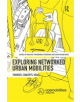 Exploring Networked Urban Mobilities - 9780367331825-thumb