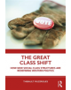 The Great Class Shift - 9780367342104-thumb