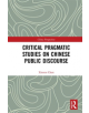 Critical Pragmatic Studies on Chinese Public Discourse - 9780367354411-thumb