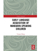 Early Language Acquisition of Mandarin-Speaking Children - 9780367354800-thumb