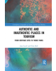 Authentic and Inauthentic Places in Tourism - 9780367369187-thumb