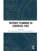 Defence Planning as Strategic Fact - Taylor & Francis Ltd - 9780367417239-thumb