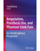 Amputation, Prosthesis Use, and Phantom Limb Pain - 9780387874630-thumb