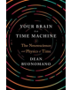 Your Brain Is a Time Machine - 9780393247947-thumb