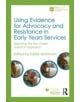 Using Evidence for Advocacy and Resistance in Early Years Services - 9780415816441-thumb