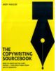 The Copywriting Sourcebook: How to Write Better Copy, Faster - For Everything from Ads to Websites - 9780462099743-thumb