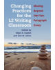 Changing Practices for the L2 Writing Classroom - 9780472037322-thumb